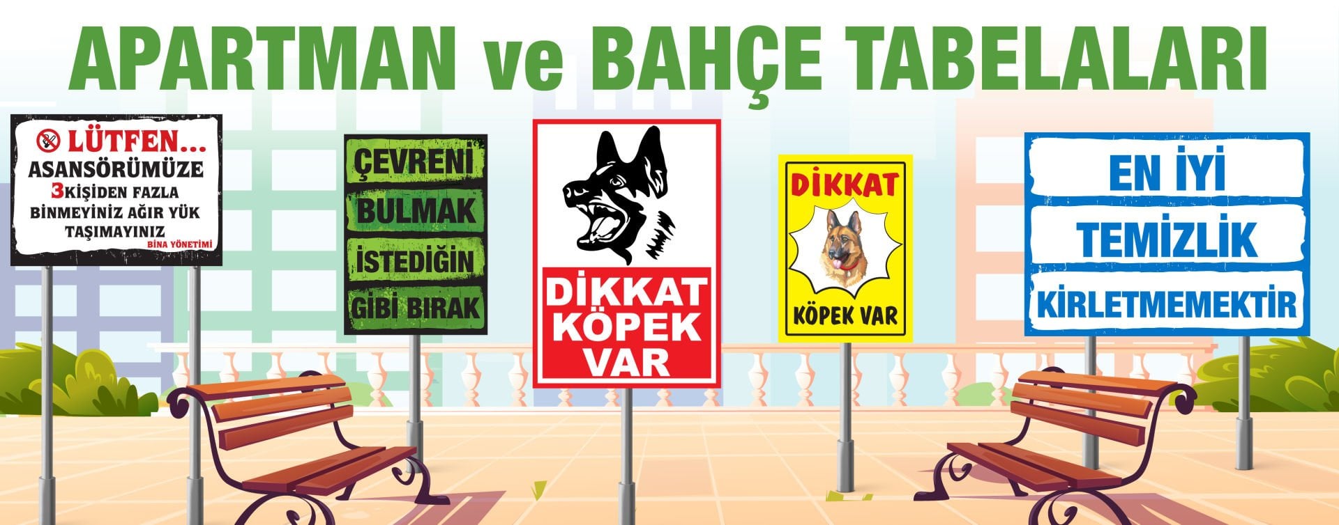 APARTMAN VE BAHÇE TABELALARI