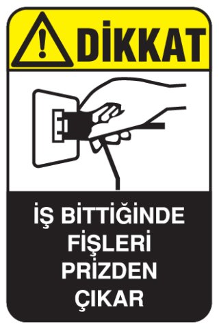 İŞ BİTTİĞİNDE FİŞLERİ PRİZDEN ÇIKAR