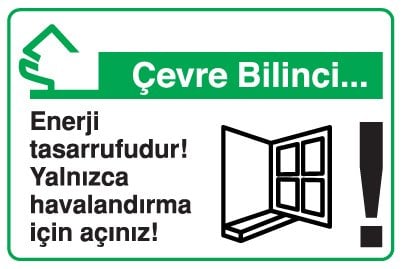 Enerji tasarrufudur! Yalnızca havalandırma için açınız!
