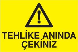 TEHLİKE ANINDA ÇEKİNİZ