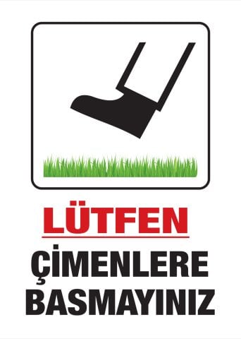 LÜTFEN ÇİMENLERE BASMAYINIZ