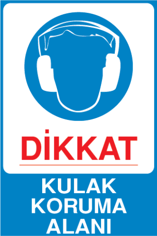 BU ALANDA ÇALIŞIRKEN KULAK KORUYUCU TAKINIZ