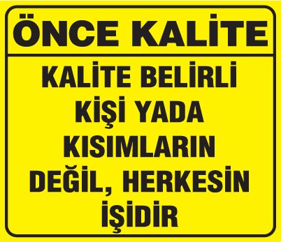 KALİTE BELİRLİ KİŞİ YADA KISIMLARIN DEĞİL, HERKESİN İŞİDİR