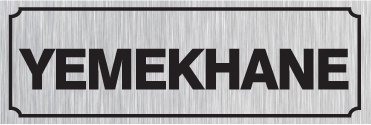 YEMEKHANE 15 X 44 cm - Gümüş Metal 0,5 mm