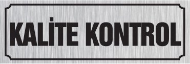 KALİTE KONTROL 12 X 30 cm - Gümüş Metal 0,5 mm
