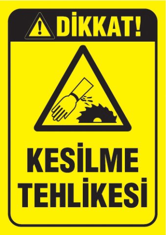 DİKKAT KESİLME TEHLİKESİ