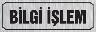 BİLGİ İŞLEM 8 X 20 cm - Gümüş Metal 0,5 mm