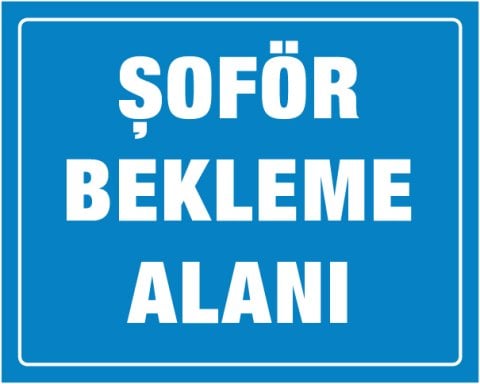 ŞOFÖR BEKLEME ALANI