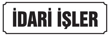İDARİ İŞLER