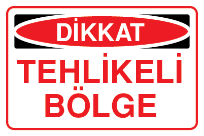 TEHLİKELİ BÖLGE 25 X 35 cm - Dekota (Forex) 3 mm