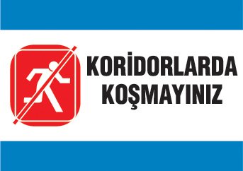 KORİDORLARDA KOŞMAYINIZ
