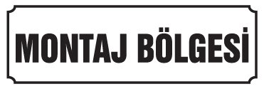 MONTAJ BÖLGESİ