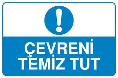 ÇEVRENİ TEMİZ TUT