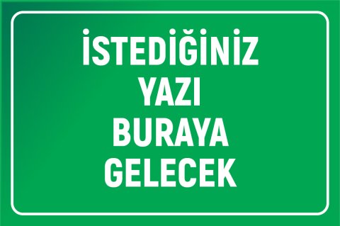 YEŞİL ZEMİN BEYAZ YAZI 25 X 35 cm - Dekota (Forex) 3 mm - YATAY