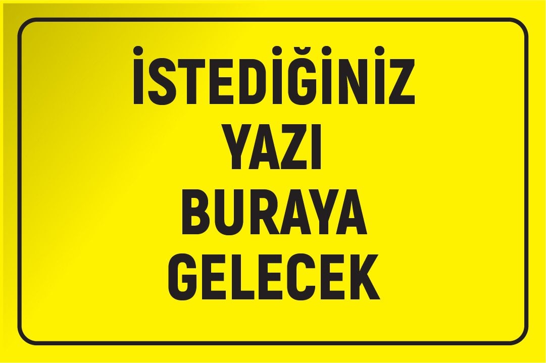 SARI ZEMİN SİYAH YAZI 25 X 35 cm - PVC (Plastik) 0,50 mm - YATAY