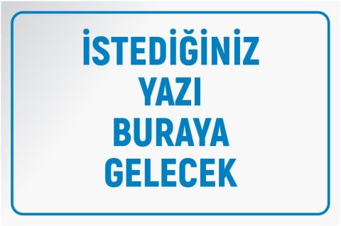 BEYAZ ZEMİN MAVİ YAZI 50 X 70 cm - Sticker (Yapışkan) Etiket - YATAY
